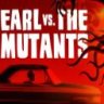 Earl vs. the Mutants 厄尔大战变异怪 中文版